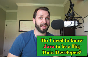 know Java to become a Big Data Developer