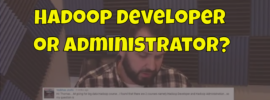 Hadoop Developer or Administrator
