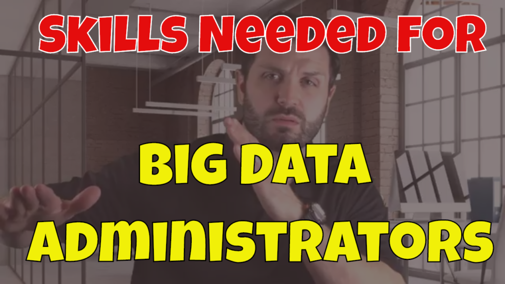 Big Data Administrators