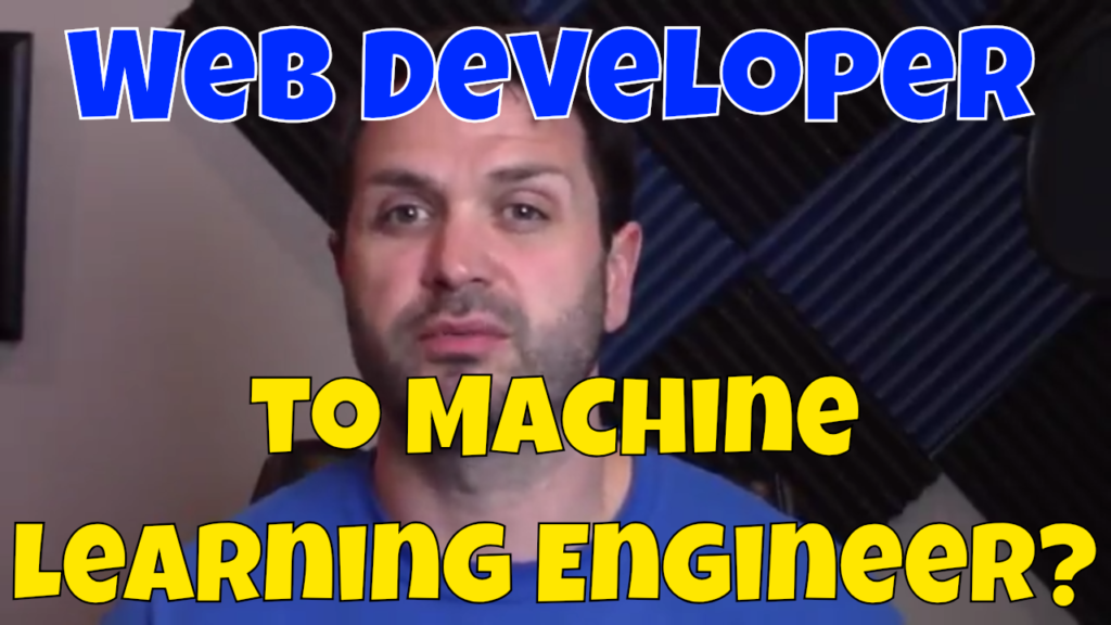 Web Developer to Machine Learning Engineer