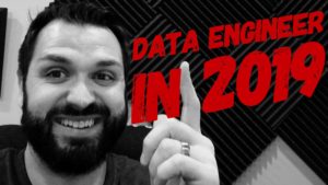 Data Engineer in 2019