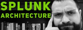Explaining Splunk Architecture
